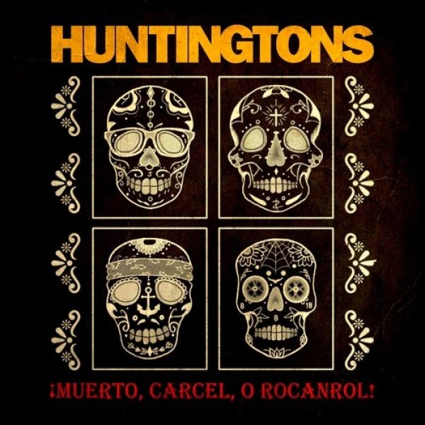 Huntingtons : Muerto, Carcel, O Rocanrol!