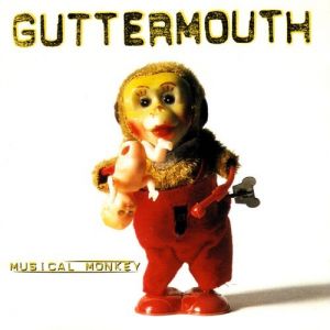 Guttermouth : Musical Monkey