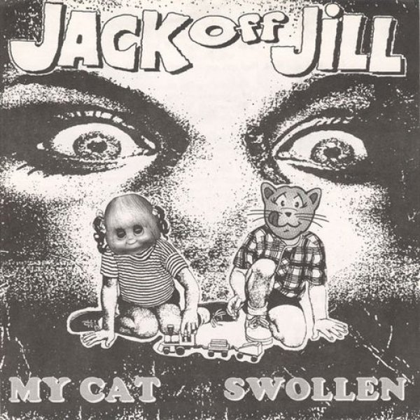 Jack Off Jill : My Cat / Swollen