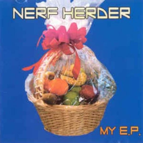 Nerf Herder : My E.P.