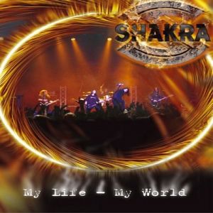 Shakra : My Life, My World