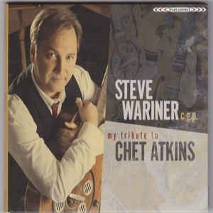 Steve Wariner : My Tribute to Chet Atkins