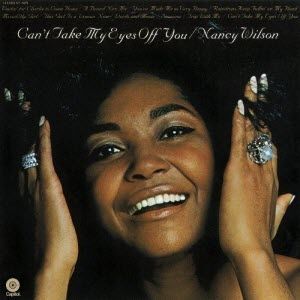 Nancy Wilson : Can't Take My Eyes Off You