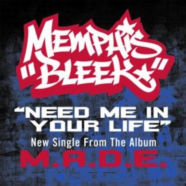 Memphis Bleek : Need Me in Your Life