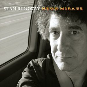 Stan Ridgway : Neon Mirage