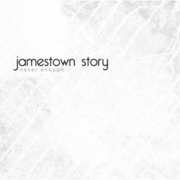 Never Enough - Jamestown Story