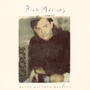 Rich Mullins : Never Picture Perfect