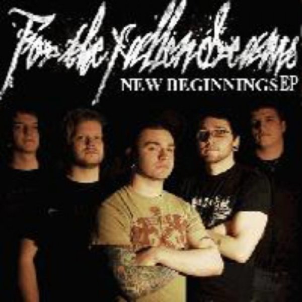 For the Fallen Dreams : New Beginnings EP