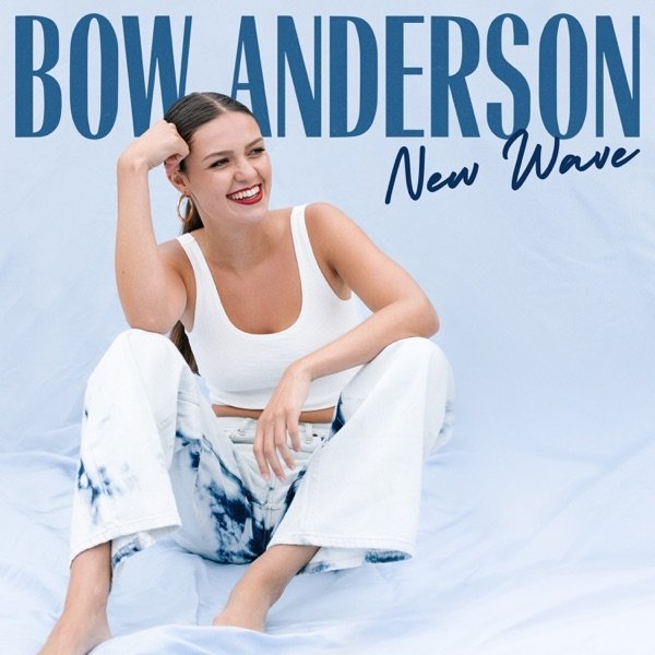 Bow Anderson : New Wave