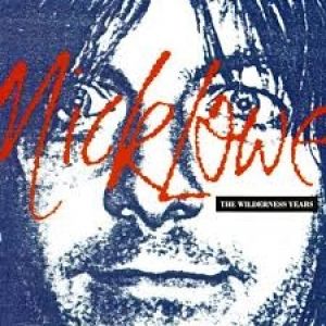 The Wilderness Years - Nick Lowe