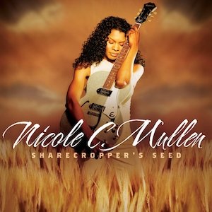 Nicole C. Mullen : Sharecropper's Seed, Vol. 1