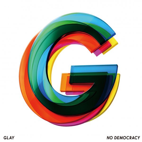 GLAY : No Democracy