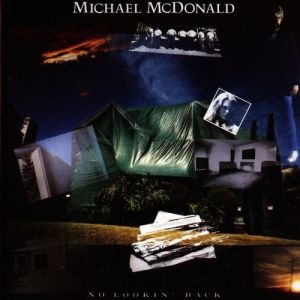 Michael McDonald : No Lookin' Back