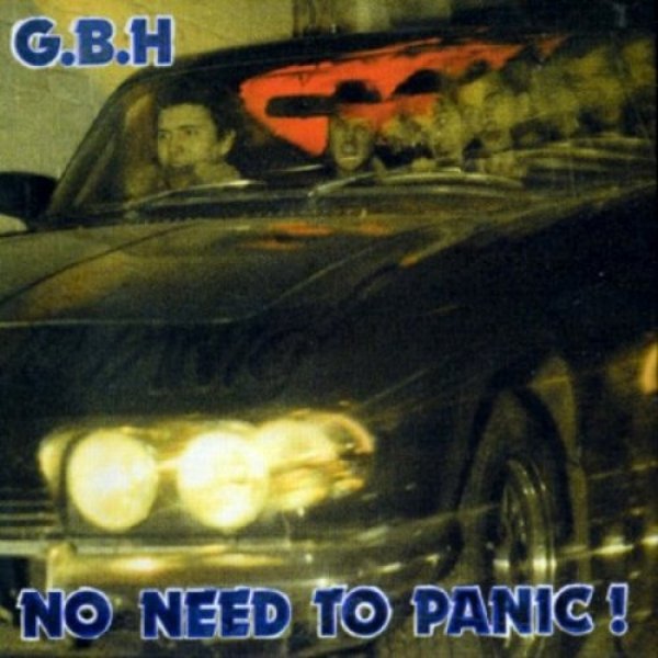 GBH : No Need To Panic