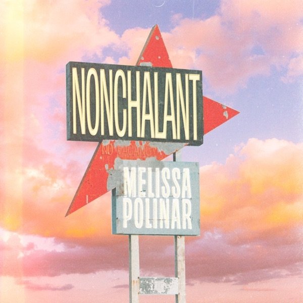 Melissa Polinar : Nonchalant