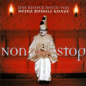 Heinz Rudolf Kunze : Nonstop