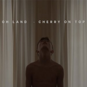 Oh Land : Cherry on Top