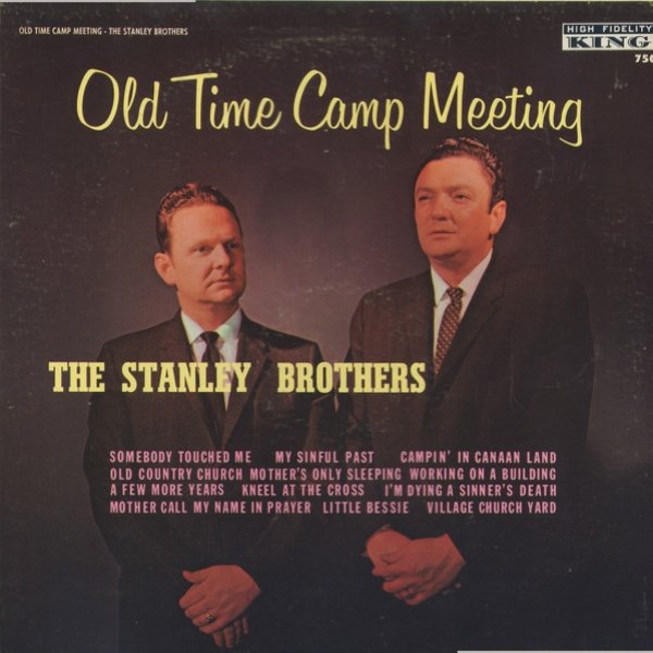 The Stanley Brothers : Old Time Camp Meeting