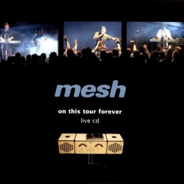  On This Tour Forever - Mesh