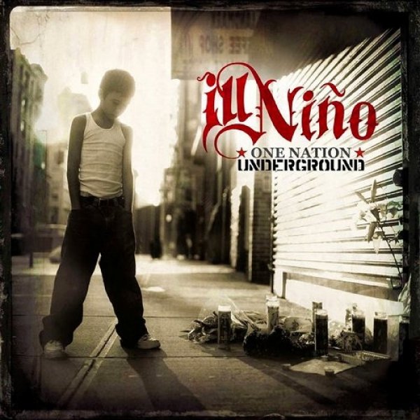 Ill Niño : One Nation Underground