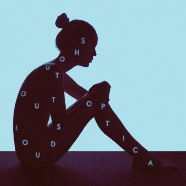 Shout Out Louds : Optica