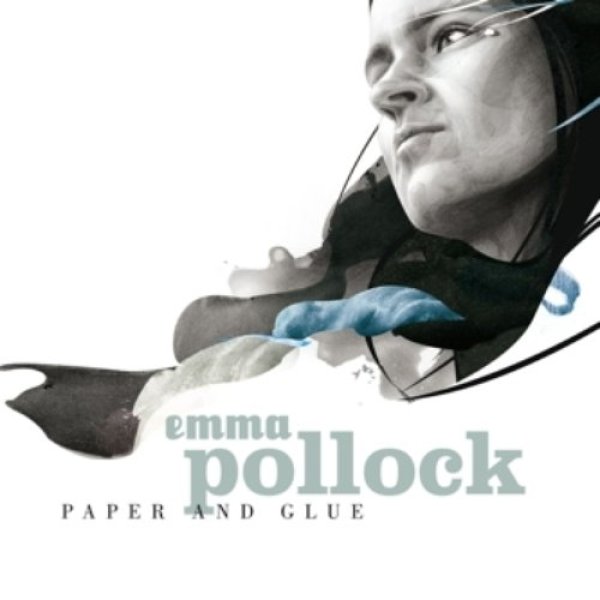 Paper and Glue - Emma Pollock