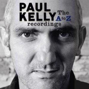 Paul Kelly : The A – Z Recordings