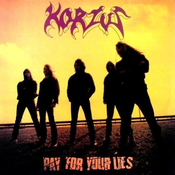 Korzus : Pay For Your Lies