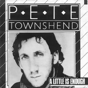 A Little Is Enough - Pete Townshend