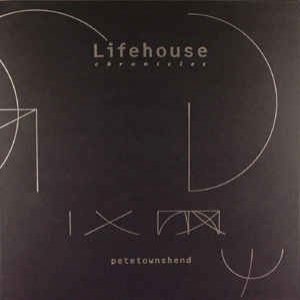 Pete Townshend : Lifehouse Chronicles