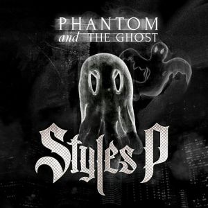 Styles P : Phantom and the Ghost