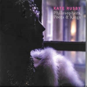 Kate Rusby : Philosophers, Poets & Kings