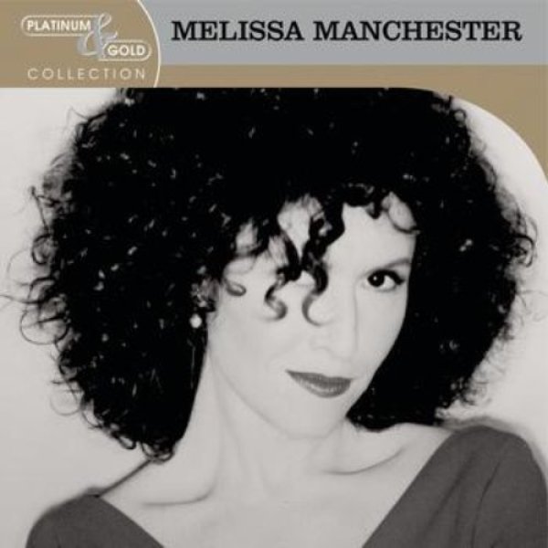 Melissa Manchester :  Platinum & Gold Collection