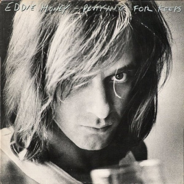 Playing for Keeps - Eddie Money