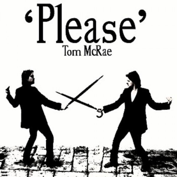 Tom McRae : Please