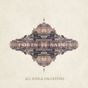 All Sons & Daughters : Poets & Saints