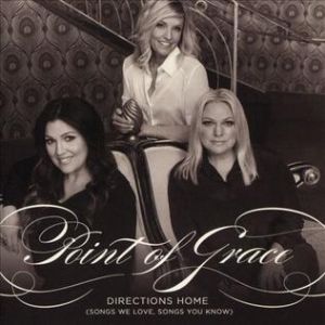 Point Of Grace : Directions Home