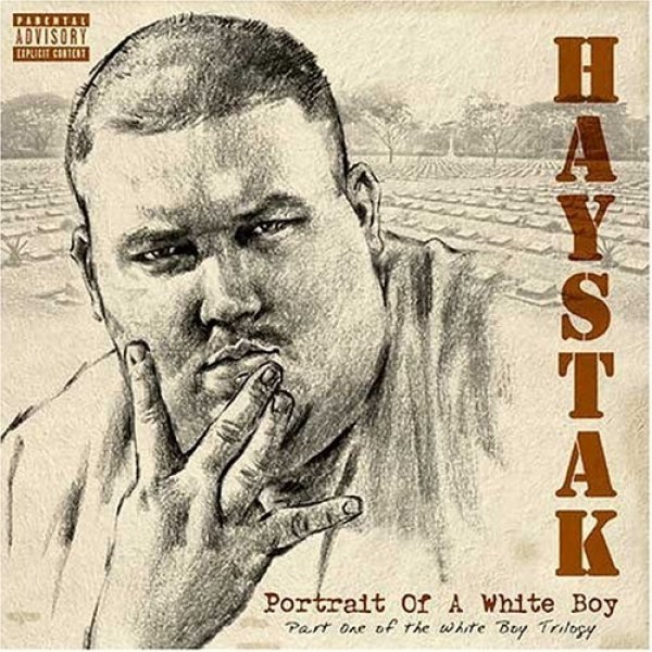 Haystak : Portrait of a White Boy