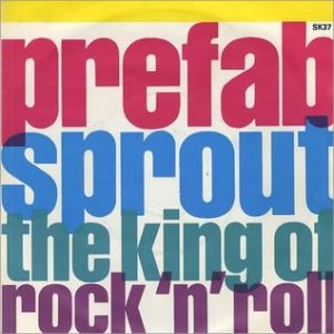 Prefab Sprout : The King of Rock 'n' Roll