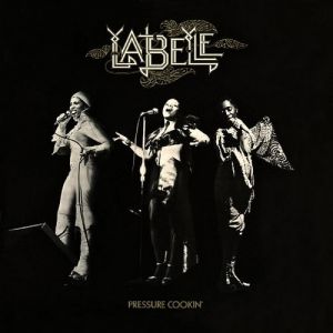 Labelle : Pressure Cookin'