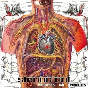 Strung Out : Prototypes and Painkillers