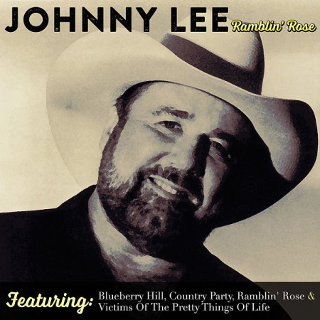 Johnny Lee : Ramblin' Rose