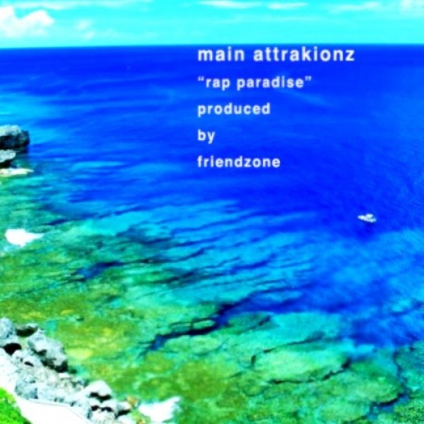 Main Attrakionz : Rap Paradise