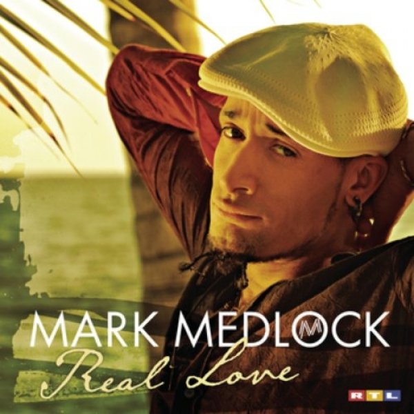 Mark Medlock : Real Love