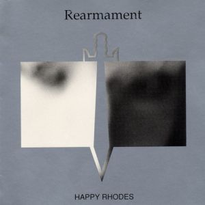 Happy Rhodes : Rearmament