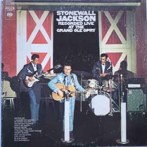 Stonewall Jackson : Recorded Live at the Grand Ole Opry