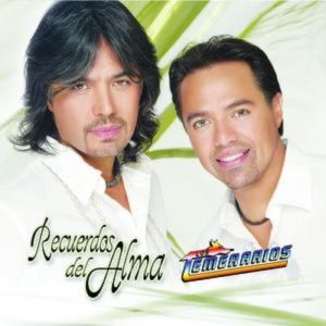 Los Temerarios : Recuerdos del Alma