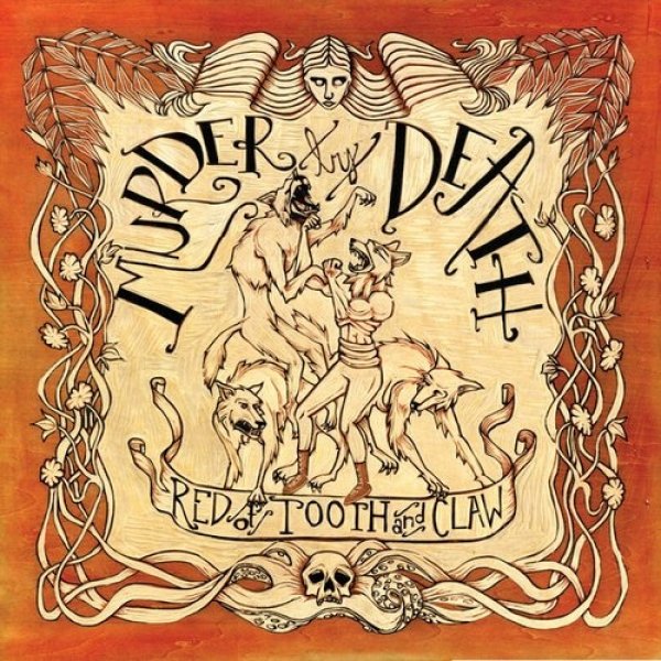 Murder by Death : Red of Tooth and Claw