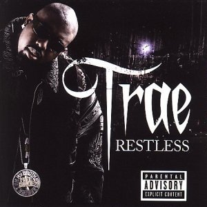 Trae tha Truth : Restless