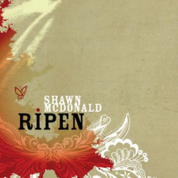 Shawn McDonald : Ripen